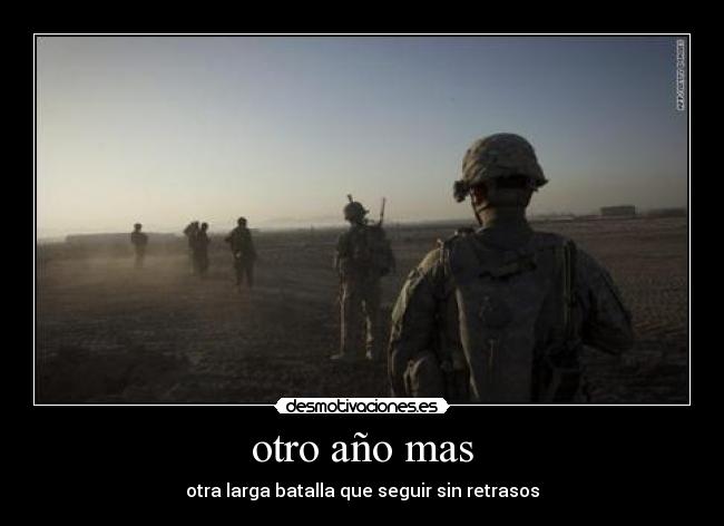 otro año mas - otra larga batalla que seguir sin retrasos