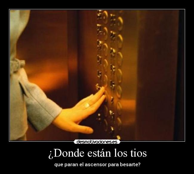 ¿Donde están los tios -