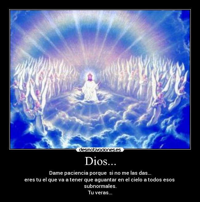 Dios... -