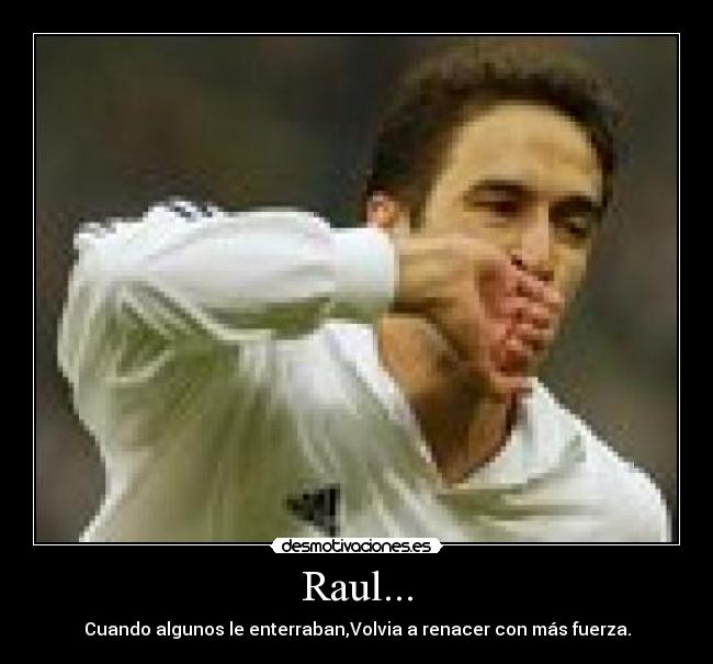 Raul... -