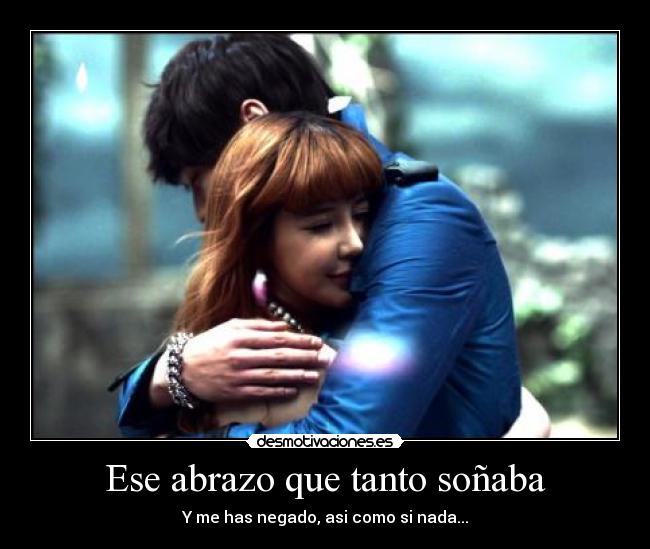 Ese abrazo que tanto soñaba -