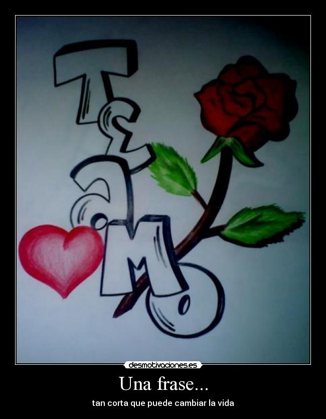 Una frase... - tan corta que puede cambiar la vida