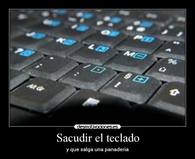 Sacudir el teclado - y que salga una panaderia