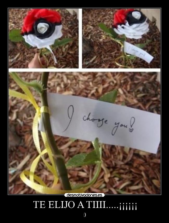 TE ELIJO A TIIII.....¡¡¡¡¡¡ - 