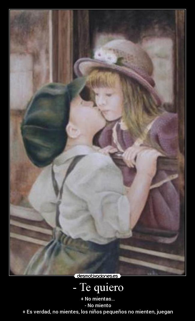 - Te quiero - 