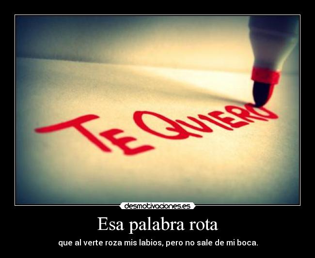 carteles quiero palabra rota labios boca desmotivaciones