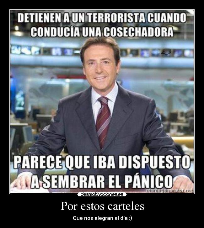 Por estos carteles - Que nos alegran el día :)