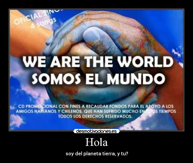 Hola - soy del planeta tierra, y tu?