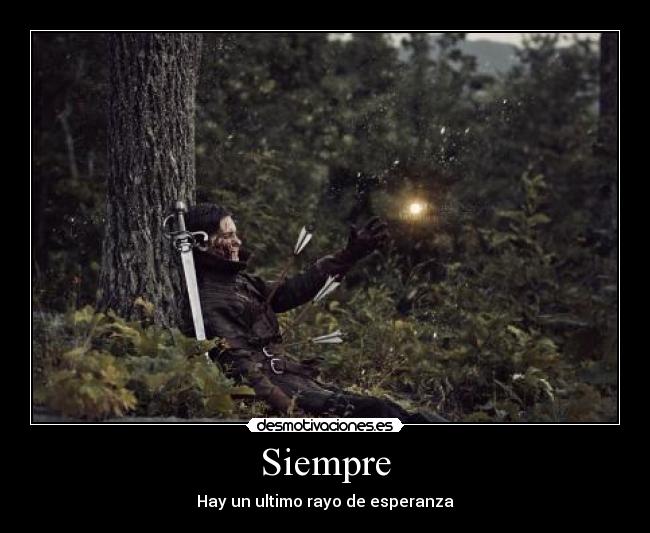Siempre - Hay un ultimo rayo de esperanza