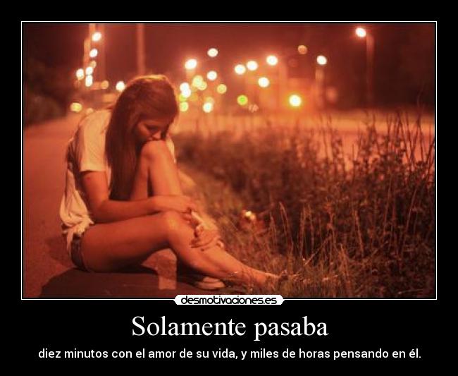 carteles love amor el minutos vida horas pensar desmotivaciones