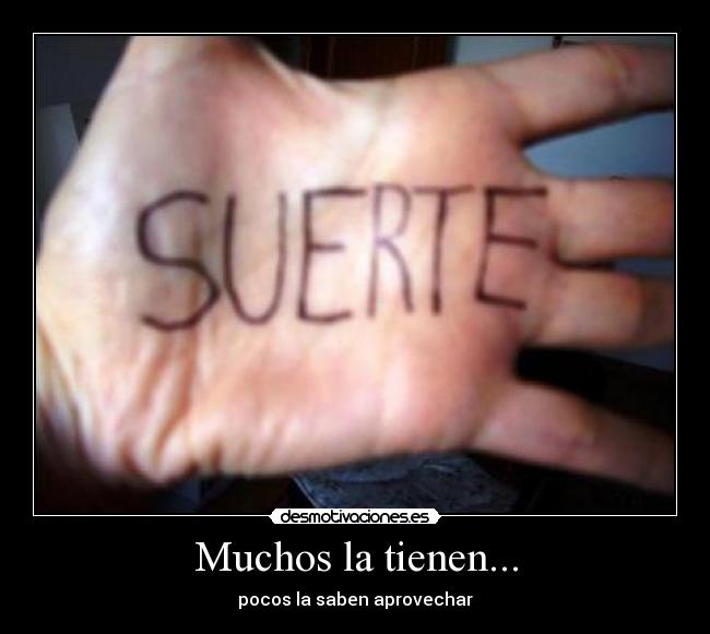 Muchos la tienen... - 