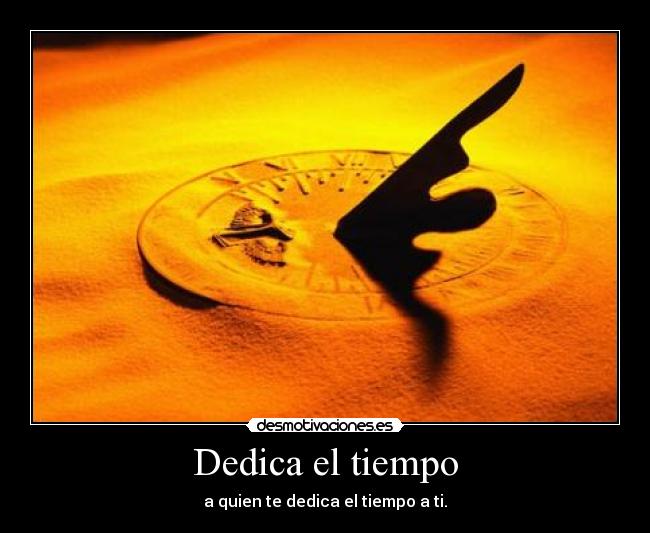 Dedica el tiempo -