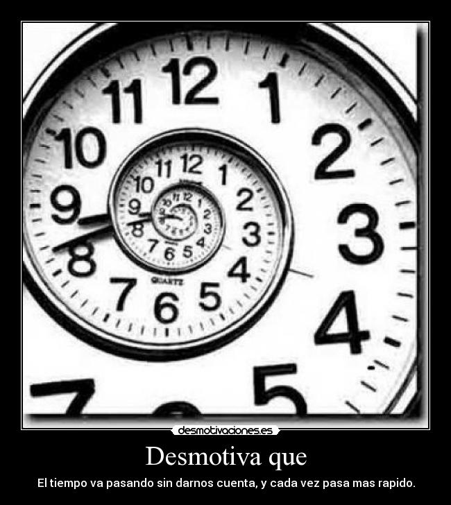 Desmotiva que -