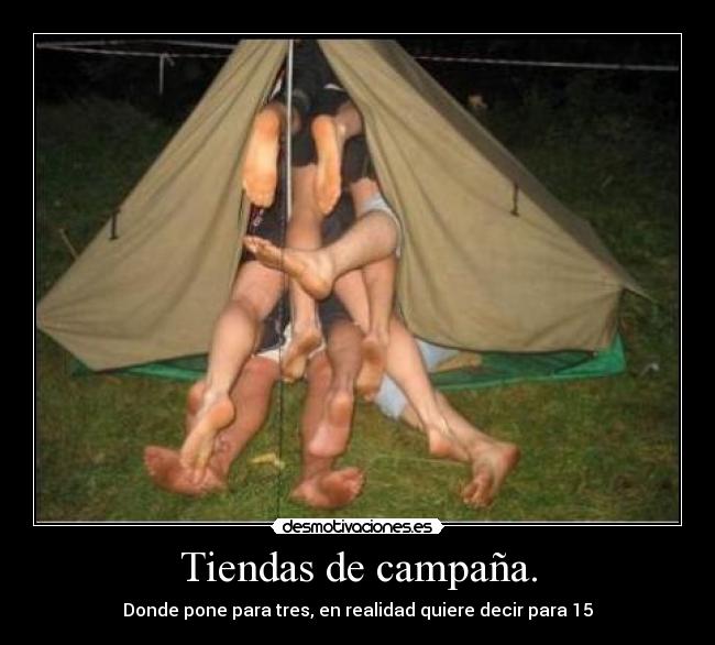 Tiendas de campaña. - Donde pone para tres, en realidad quiere decir para 15