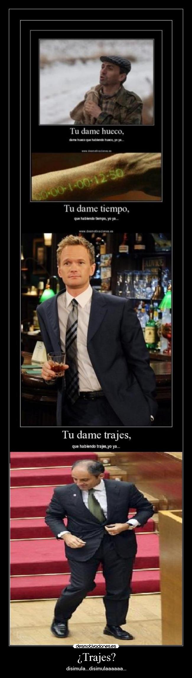 ¿Trajes? - disimula...disimulaaaaaa...