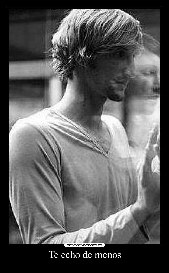 Te echo de menos -