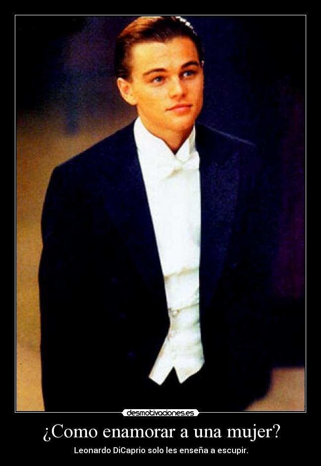 ¿Como enamorar a una mujer? -
