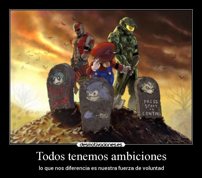 Todos tenemos ambiciones -