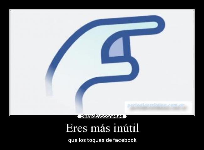 carteles inutil toques facebook riderman desmotivaciones