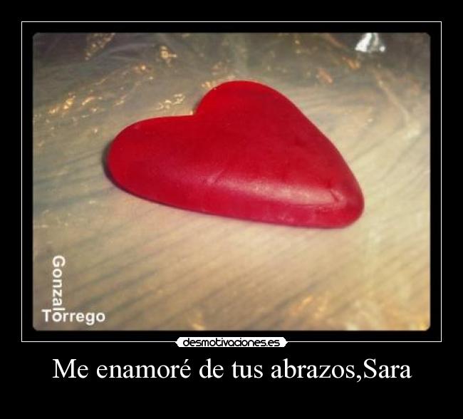 Me enamoré de tus abrazos,Sara - 
