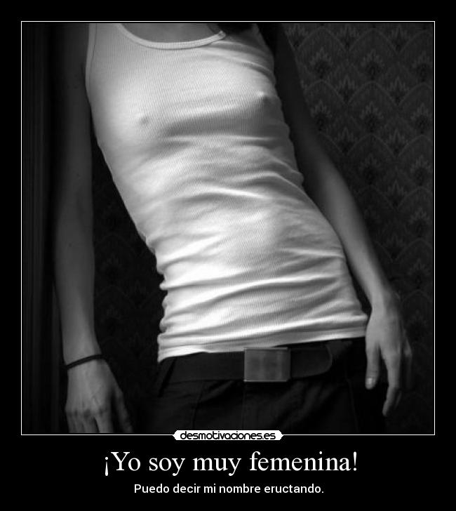 ¡Yo soy muy femenina! - 