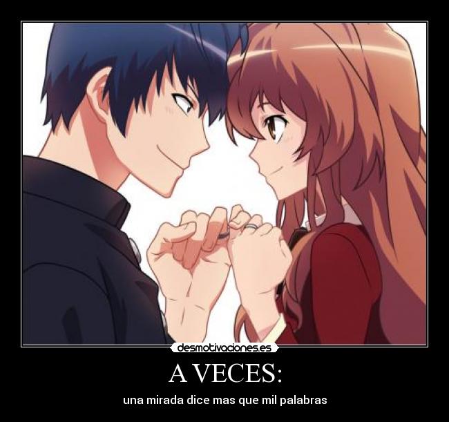 A VECES: - una mirada dice mas que mil palabras