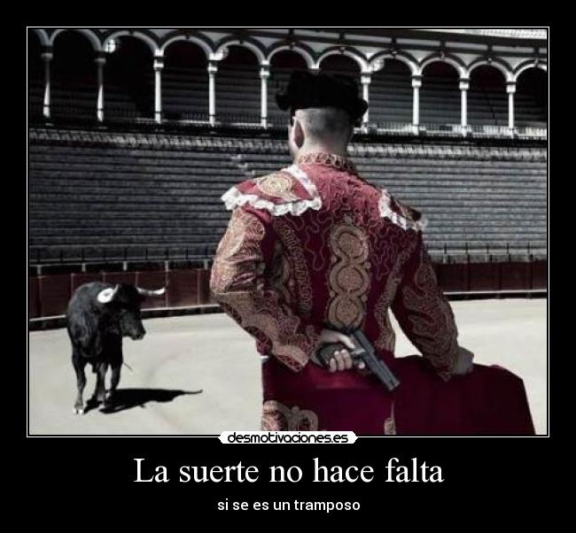 La suerte no hace falta - si se es un tramposo