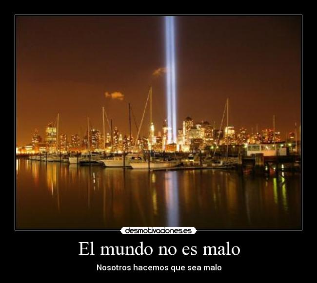 El mundo no es malo - 
