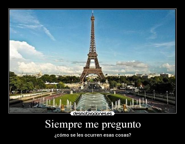 Siempre me pregunto -