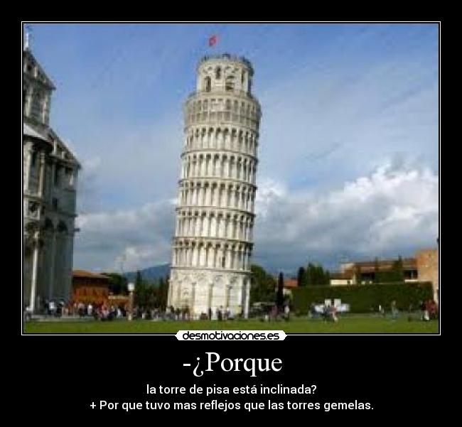 -¿Porque -