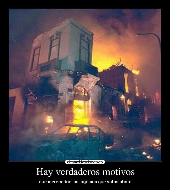 Hay verdaderos motivos -