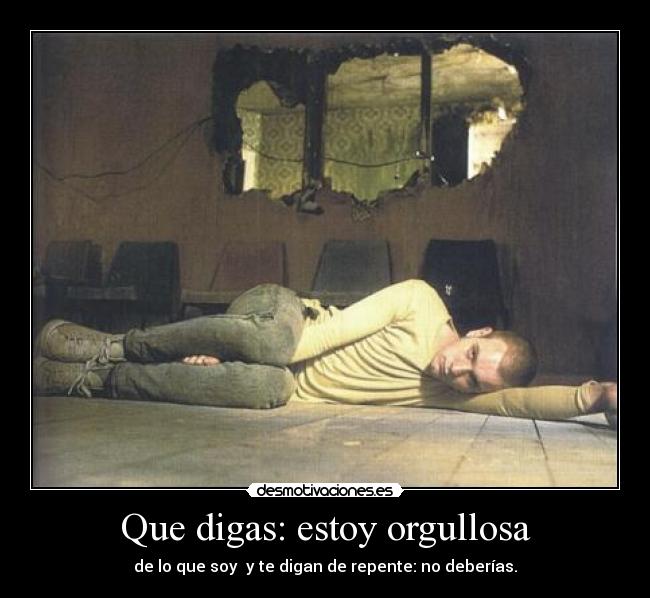 Que digas: estoy orgullosa -