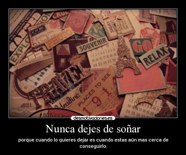 Nunca dejes de soñar -