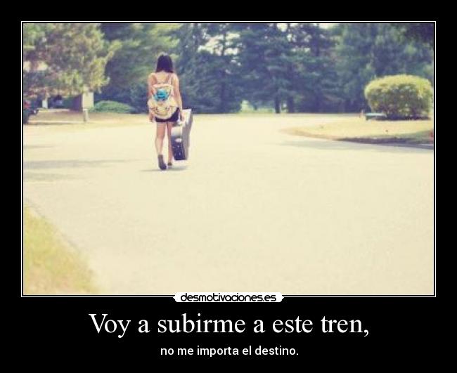 carteles voy subirme este tren desmotivaciones