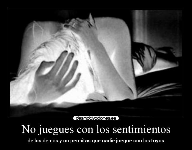 No juegues con los sentimientos - 