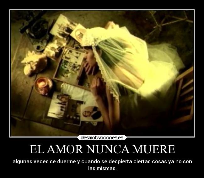 EL AMOR NUNCA MUERE -