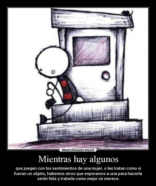 Mientras hay algunos -