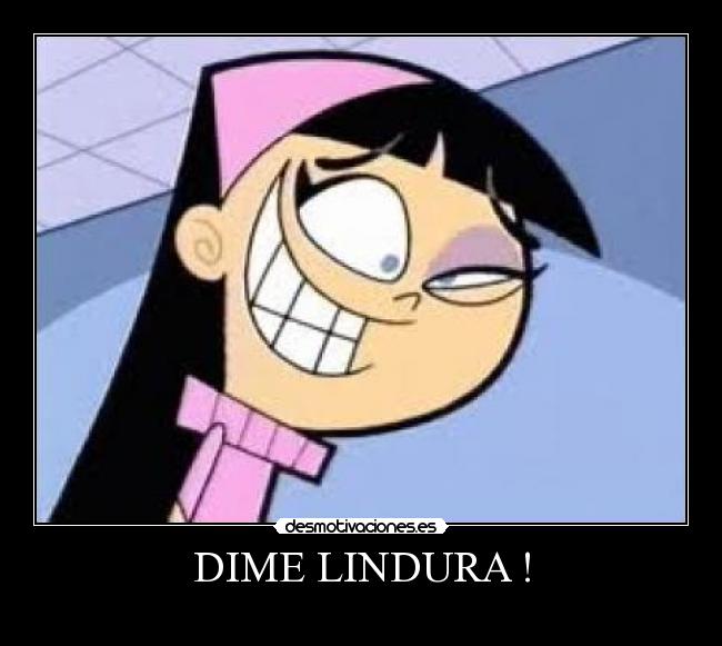 DIME LINDURA ! -