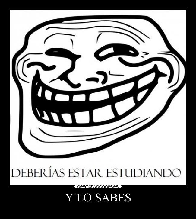 Y LO SABES -