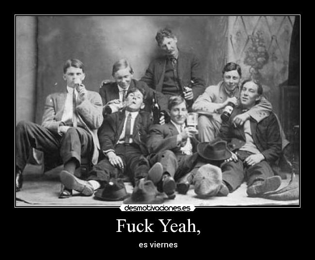 Fuck Yeah, -