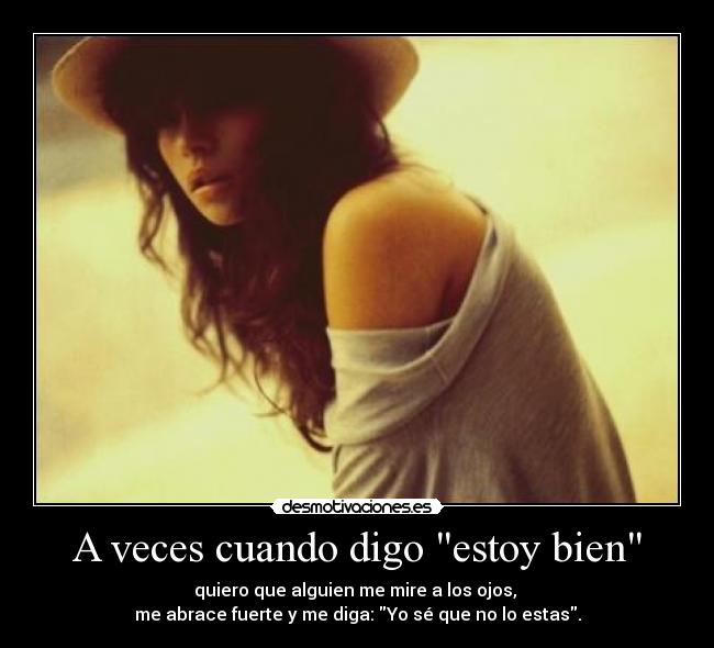 A veces cuando digo estoy bien -