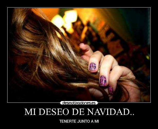 MI DESEO DE NAVIDAD.. -