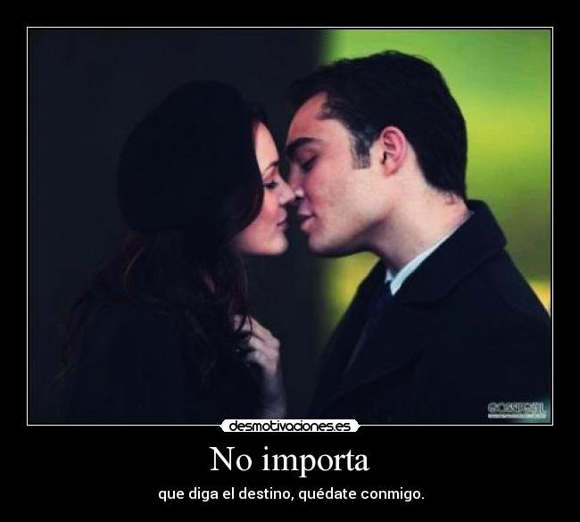 carteles blair and chuck frase cancion colgando mis manos odio hoy pusieron clase desmotivaciones