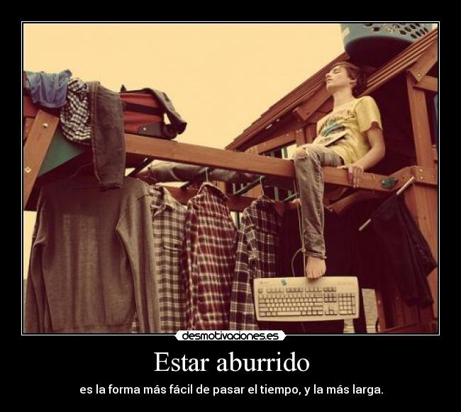 Estar aburrido -