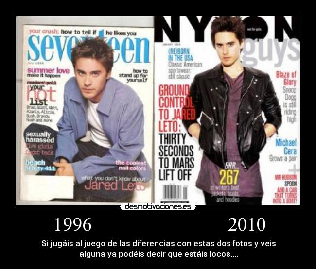carteles 1996 2010 jared leto diferencias locos fotos juego desmotivaciones