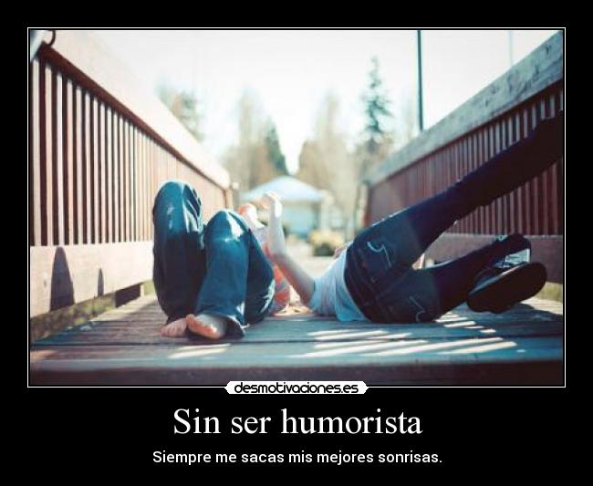 Sin ser humorista -