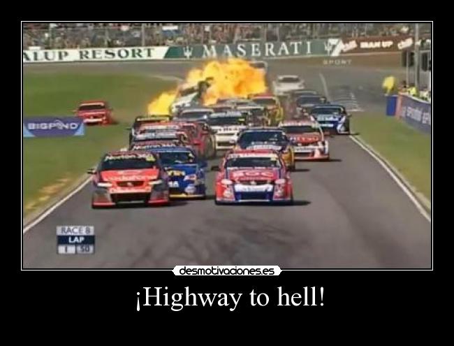 ¡Highway to hell! -