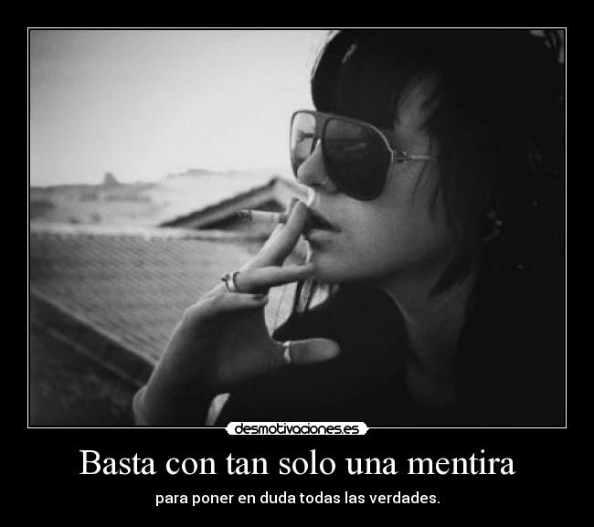 Basta con tan solo una mentira -