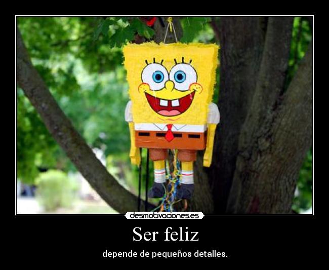Ser feliz -