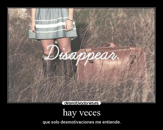 hay veces -
